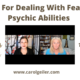 Tips For Dealing With Fear of Psychic Abilities