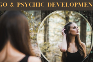 Inspired Lesson On “Vanity In Psychic Abilities” – Deactivators & Activators For Enhanced Psychic Connections